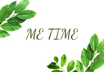 Me Time – Dành thời gian cho bản thân